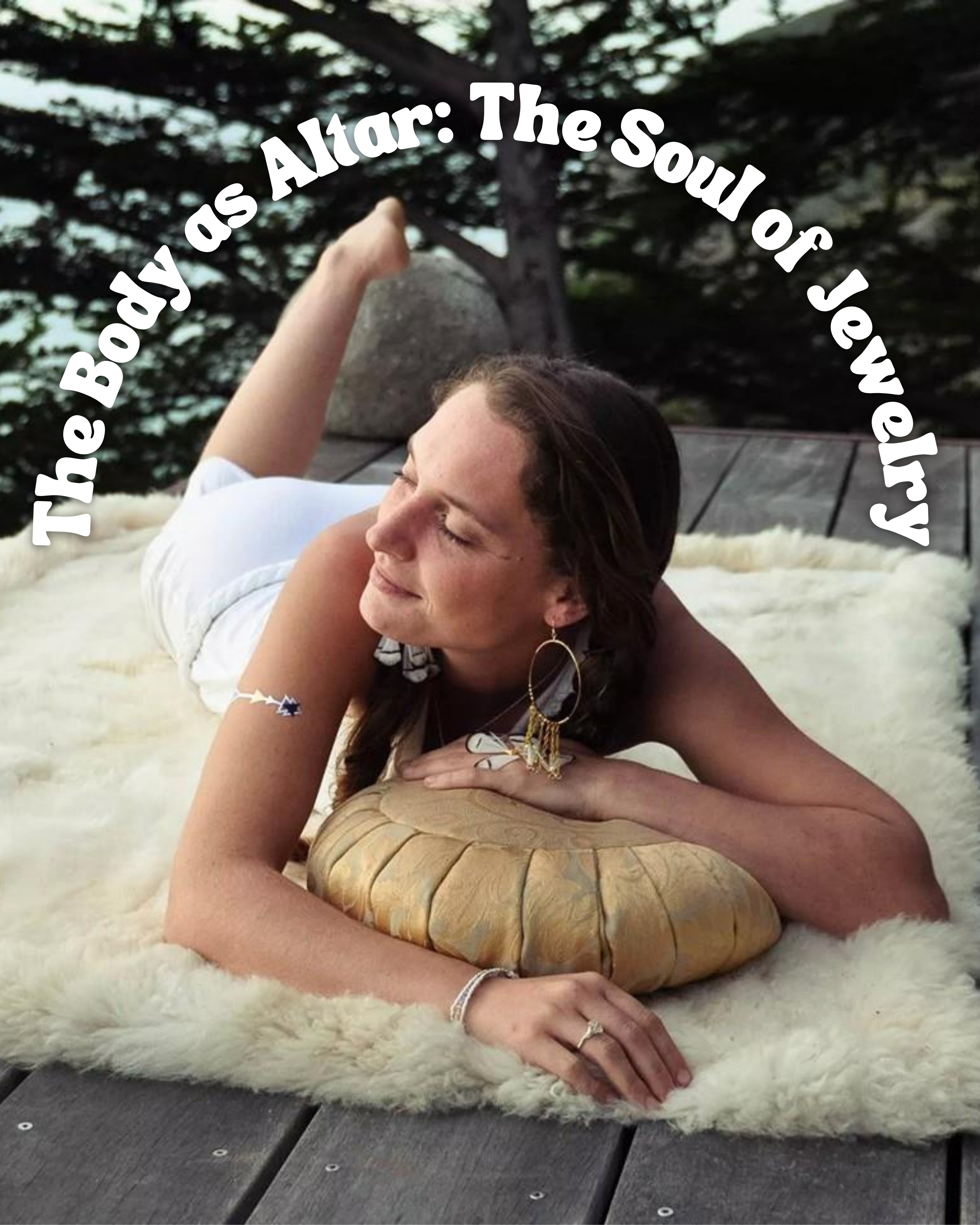 The Body as Altar: The Soul of Jewelry
